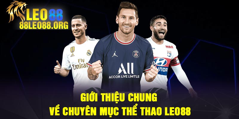 Giới thiệu chung về chuyên mục thể thao Leo88