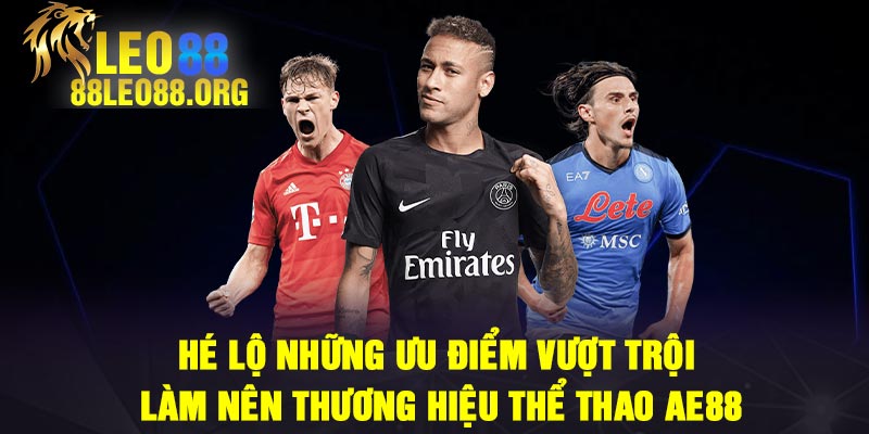 Hé lộ những ưu điểm vượt trội làm nên thương hiệu thể thao AE88